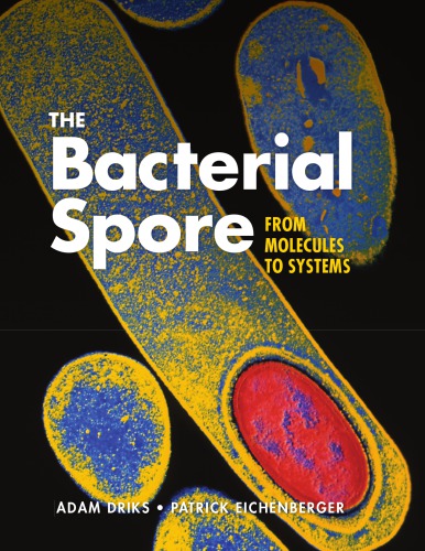 The bacterial spore: from molecules to systems