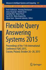 Flexible Query Answering Systems 2015: Proceedings of the 11th International Conference FQAS 2015, Cracow, Poland, October 26-28, 2015