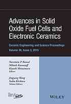 Advances in solid oxide fuel cells and electronic ceramics: a collection of papers presented at the 39th International Conference on Advanced Ceramics