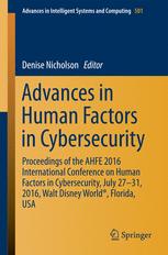 Advances in Human Factors in Cybersecurity: Proceedings of the AHFE 2016 International Conference on Human Factors in Cybersecurity, July 27-31, 2016,