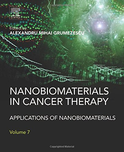 Nanobiomaterials in Cancer Therapy. Applications of Nanobiomaterials Volume 7