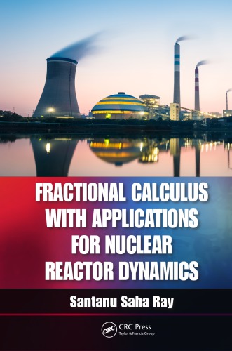 Fractional calculus with applications for nuclear reactor dynamics