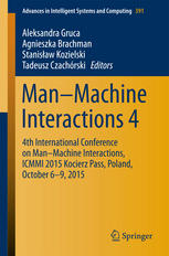 Man–Machine Interactions 4: 4th International Conference on Man–Machine Interactions, ICMMI 2015 Kocierz Pass, Poland, October 6–9, 2015