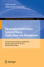 Geographical Information Systems Theory, Applications and Management: First International Conference, GISTAM 2015, Barcelona, Spain, April 28-30, 2015