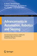 Advancements in Automation, Robotics and Sensing: First International Conference, ICAARS 2016, Coimbatore, India, June 23 - 24, 2016, Revised Selected