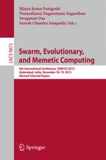Swarm, Evolutionary, and Memetic Computing: 6th International Conference, SEMCCO 2015, Hyderabad, India, December 18-19, 2015, Revised Selected Papers
