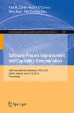 Software Process Improvement and Capability Determination: 16th International Conference, SPICE 2016, Dublin, Ireland, June 9-10, 2016, Proceedings