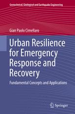 Urban Resilience for Emergency Response and Recovery: Fundamental Concepts and Applications