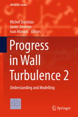 Progress in Wall Turbulence 2: Understanding and Modelling