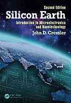 Silicon Earth : introduction to the microelectronics and nanotechnology revolution
