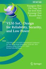 VLSI-SoC: Design for Reliability, Security, and Low Power: 23rd IFIP WG 10.5/IEEE International Conference on Very Large Scale Integration, VLSI-SoC 2