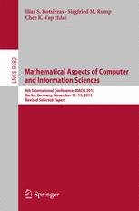 Mathematical Aspects of Computer and Information Sciences: 6th International Conference, MACIS 2015, Berlin, Germany, November 11-13, 2015, Revised Se