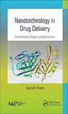 Nanotechnology in drug delivery: fundamentals, design, and applications