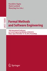 Formal Methods and Software Engineering: 18th International Conference on Formal Engineering Methods, ICFEM 2016, Tokyo, Japan, November 14-18, 2016,