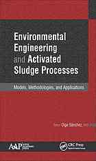 Environmental engineering and activated sludge processes: models, methodologies, and applications