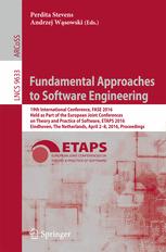 Fundamental Approaches to Software Engineering: 19th International Conference, FASE 2016, Held as Part of the European Joint Conferences on Theory and
