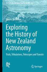 Exploring the History of New Zealand Astronomy: Trials, Tribulations, Telescopes and Transits