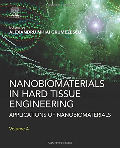 Nanobiomaterials in Hard Tissue Engineering. Applications of Nanobiomaterials Volume 4