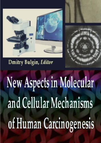 New Aspects in Molecular and Cellular Mechanisms of Human Carcinogenesis