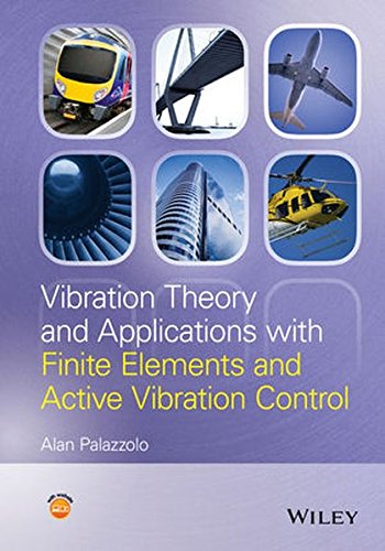 Vibration theory and applications with finite elements and active vibration control