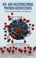 Bio- and multifunctional polymer architectures : preparation, analytical methods and applications