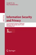Information Security and Privacy: 21st Australasian Conference, ACISP 2016, Melbourne, VIC, Australia, July 4-6, 2016, Proceedings, Part I