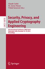 Security, Privacy, and Applied Cryptography Engineering: 6th International Conference, SPACE 2016, Hyderabad, India, December 14-18, 2016, Proceedings