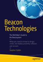 Beacon Technologies: The Hitchhikers Guide to the Beacosystem