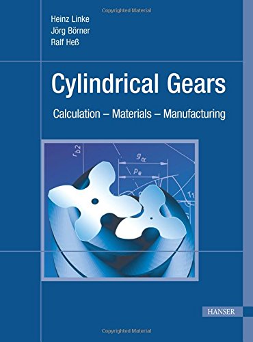 Cylindrical Gears. Calculation - Materials - Manufacturing