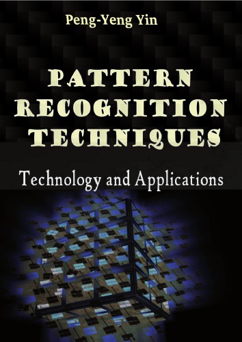 Pattern Recognition Techniques, Technology and Applications