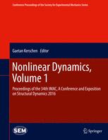 Nonlinear Dynamics, Volume 1: Proceedings of the 34th IMAC, A Conference and Exposition on Structural Dynamics 2016
