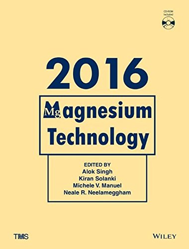 Magnesium technology 2016 : proceedings of a symporsium sponsored by Magnesium Committtee of the Light Metals Division of The Minerals, Metals & Mater