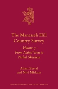 The Manasseh Hill Country Survey: From Nahal ‘Iron to Nahal Shechem