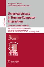 Universal Access in Human-Computer Interaction. Users and Context Diversity: 10th International Conference, UAHCI 2016, Held as Part of HCI Internatio