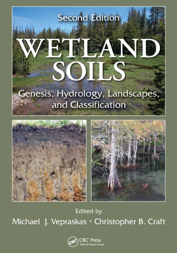 Wetland soils : genesis, hydrology, landscapes, and classification