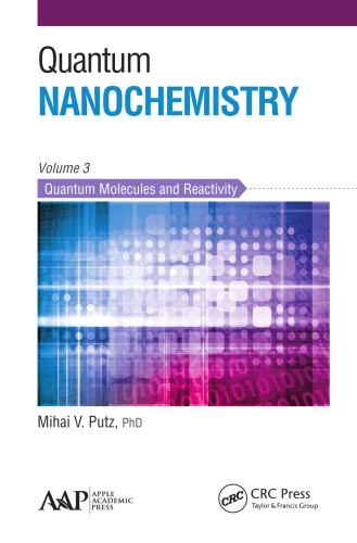 Quantum Nanochemistry, Volume Three : Quantum Molecules and Reactivity