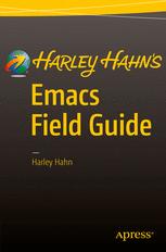 Harley Hahns Emacs Field Guide