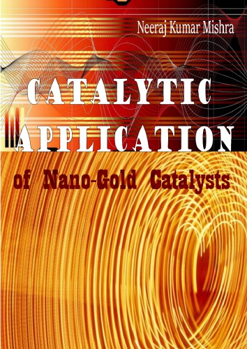 Catalytic Application of Nano-Gold Catalysts