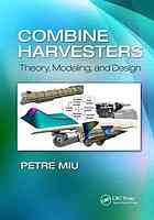 Combine harvesters : theory, modeling, and design