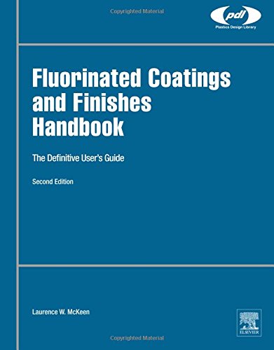 Fluorinated Coatings and Finishes Handbook, Second Edition: The Definitive Users Guide