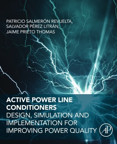Active power line conditioners : design, simulation and implementation for improving power quality