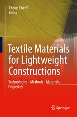 Textile Materials for Lightweight Constructions: Technologies - Methods - Materials - Properties