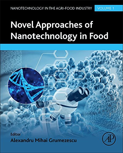Novel Approaches of Nanotechnology in Food. Nanotechnology in the Agri-Food Industry Volume 1