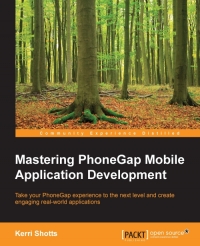 Mastering PhoneGap Mobile Application Development: Take your PhoneGap experience to the next level and create engaging real-world applications