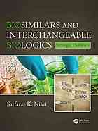 Biosimilars and interchangeable biologics: strategic elements