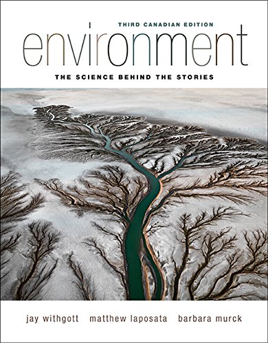 Environment: The Science Behind the Stories, Third Canadian Edition