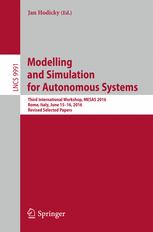Modelling and Simulation for Autonomous Systems: Third International Workshop, MESAS 2016, Rome, Italy, June 15-16, 2016, Revised Selected Papers