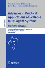 Advances in Practical Applications of Scalable Multi-agent Systems. The PAAMS Collection: 14th International Conference, PAAMS 2016, Sevilla, Spain, J