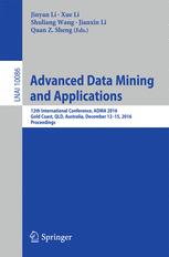 Advanced Data Mining and Applications: 12th International Conference, ADMA 2016, Gold Coast, QLD, Australia, December 12-15, 2016, Proceedings