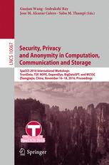 Security, Privacy and Anonymity in Computation, Communication and Storage: SpaCCS 2016 International Workshops, TrustData, TSP, NOPE, DependSys, BigDa